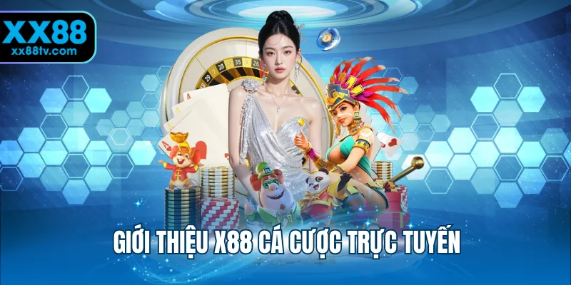 Giới thiệu X88 cá cược trực tuyến